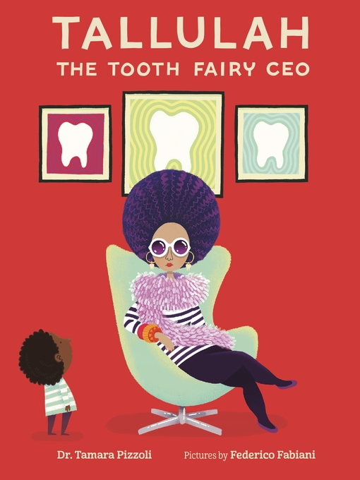 Title details for Tallulah the Tooth Fairy CEO by Tamara Pizzoli - Wait list